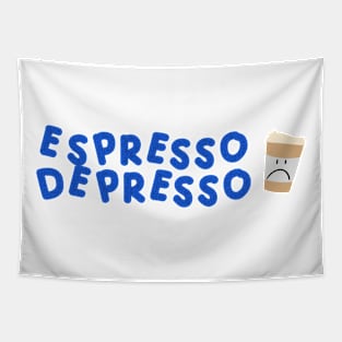 Espresso Depresso with cup blue Tapestry