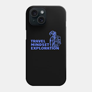 Travel, Mindset, Exploration Phone Case