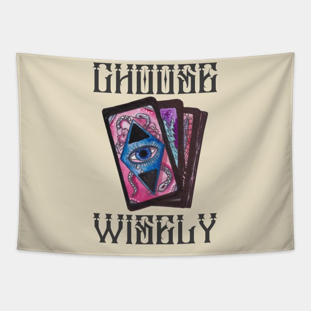 Choose Wisely Tapestry by NB-Art