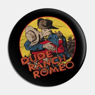 Dude Ranch Romeo / Vintage Western / Comic Book Style Pin