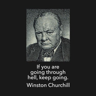 Inspiring Stoic Quote from Winston Churchill T-Shirt