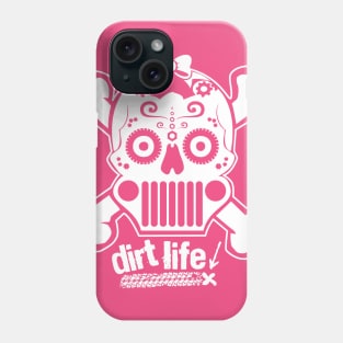 DIRT LIFE! FOR GIRLS! Phone Case