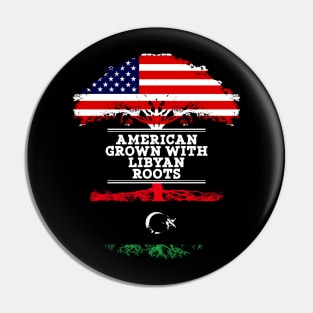 American Grown With Libyan Roots - Gift for Libyan From Libya Pin