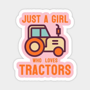 Just A GIRL Who Loves Tractors. Magnet