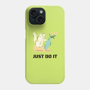 Just do it Phone Case