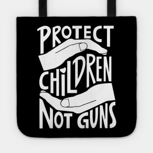 Protect Children Not Guns Tote