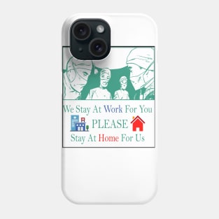 We stay at work for you Phone Case