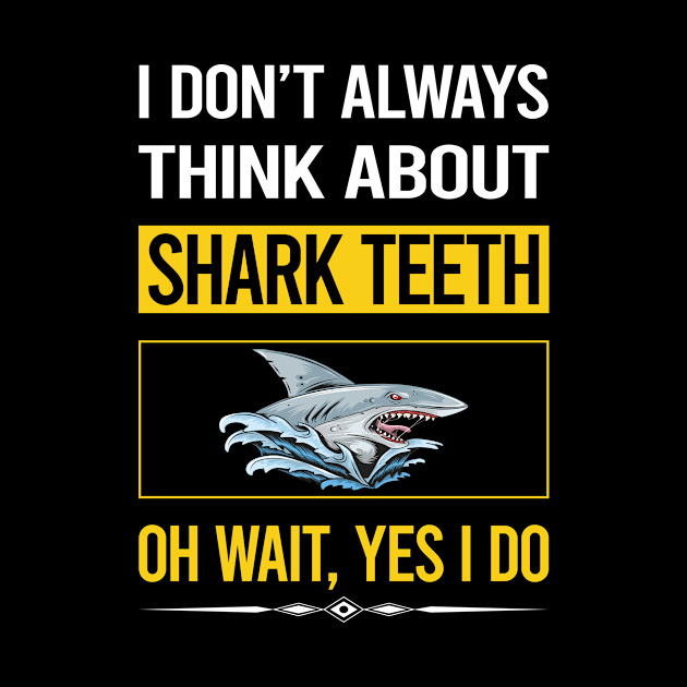 Funny Yes I Do Shark Teeth by relativeshrimp