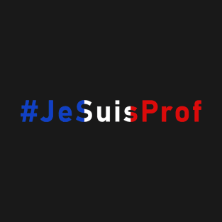 Je Suis Prof Frankreich Solidärität T-Shirt