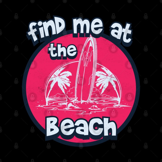 Find me at the beach by Pixeldsigns