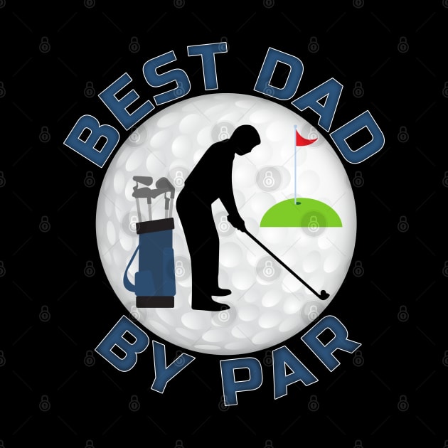 Best Dad By Par by Deez Pixel Studio