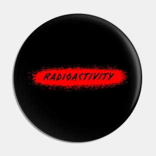 Radioactivity Too Pin