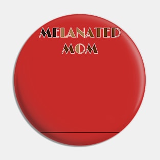 MELANATED MOM Pin