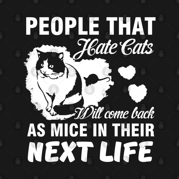 Hate Cats, Come Back as Mice by Marks Marketplace