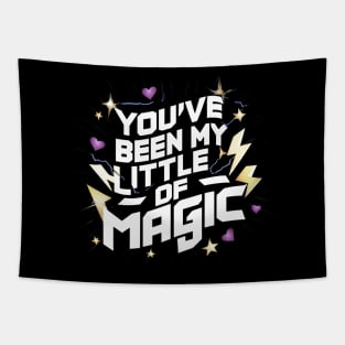 You've Been My Little Bit Of Magic Tapestry