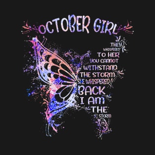 September Girl They Whispered To Her You Cannot Withstand The Storm She Whispered Back I Am The Storm Butterfly Hologram T-Shirt