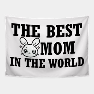 The best bunny mom in the World Tapestry