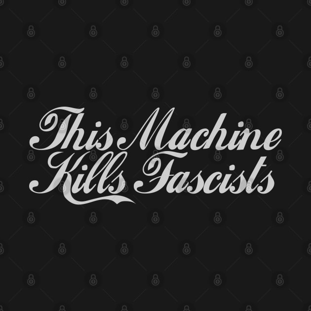 This Machine Kills  Fascists - Funny - Bumper - Funny Gift - Car - Fuck - You by TributeDesigns