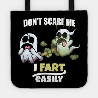 Don’t Scare Me I Fart Easily Tote