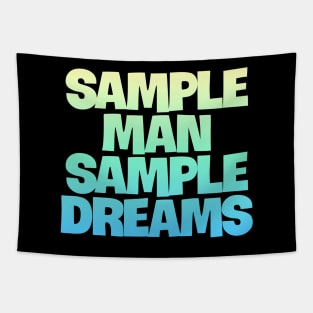 Sample Man with Sample Dreams easy life hack Tapestry