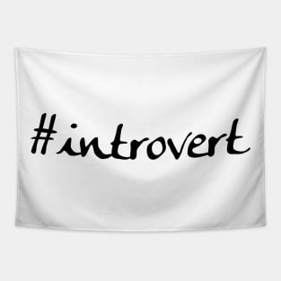 Introvert - Gift Idea for Shy People Tapestry