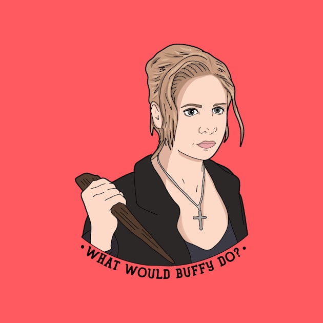 What Would Buffy Do? by likeapeach