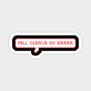 fell cleave my beloved Magnet