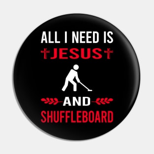 I Need Jesus And Shuffleboard Pin