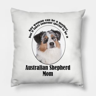 Australian Shepherd Mom Pillow