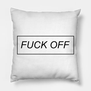 Fuck Off Pillow