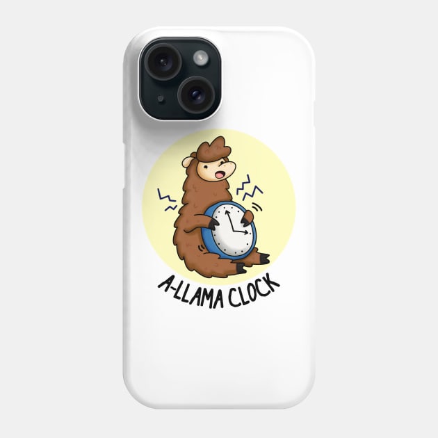A-Llama Clock Funny Animal Pun Phone Case by punnybone