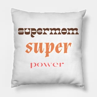 supermom super power Pillow