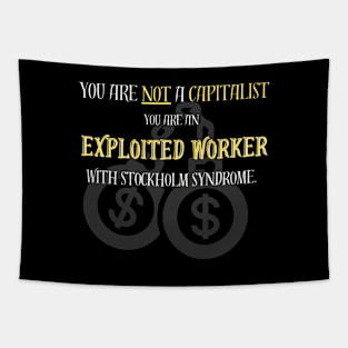 You are not a capitalist. Tapestry