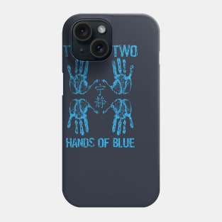 Hands Of Blue Phone Case