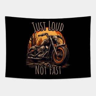 Just Loud Not Fast, motorcycle Tapestry