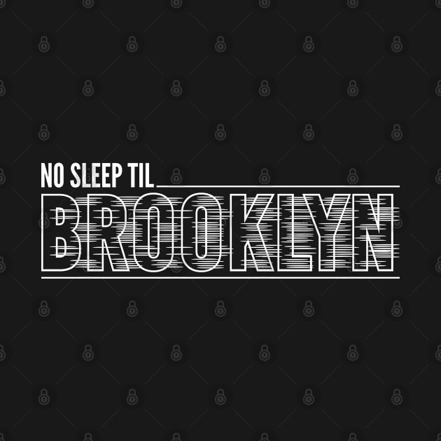 No Sleep Til Brooklyn by Seaside Designs