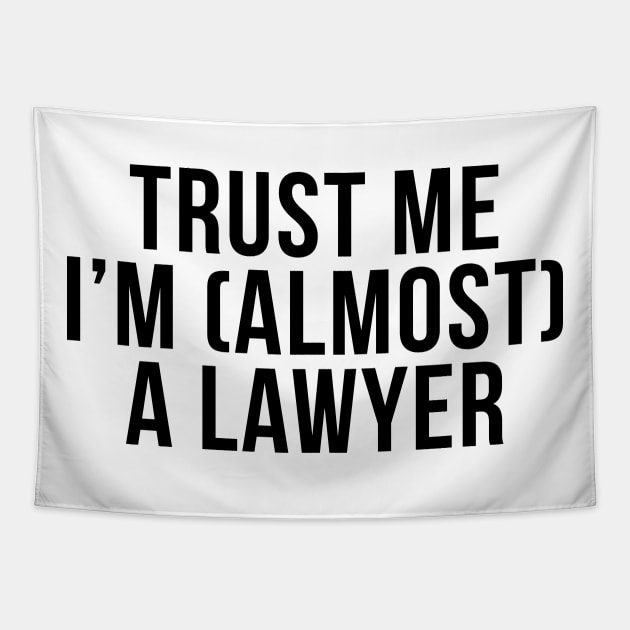 Trust me I'm (almost) a lawyer. In black. Tapestry by Alvi_Ink