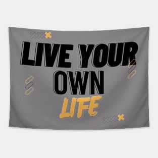 Live Your Own Life Tapestry