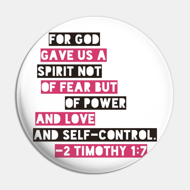 For God Gave Us A Spirit Not Of Fear 2 Timothy 1:7 Bible Verse Pin by JakeRhodes