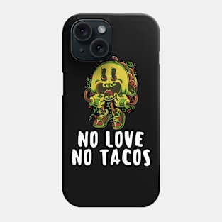 no love no tacos Phone Case