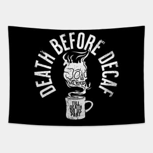 Death Before Decaf! Tapestry