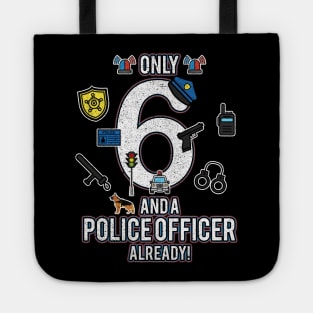 Kids 6th Birthday Shirt Only 6 And A Police Officer Already Tote