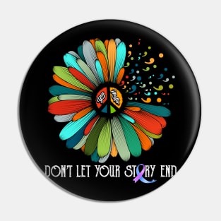 Don't Let Your Story End Suicide Prevention Awareness Pin