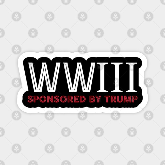 world war 3 sponsored by trump Magnet by BaderAbuAlsoud