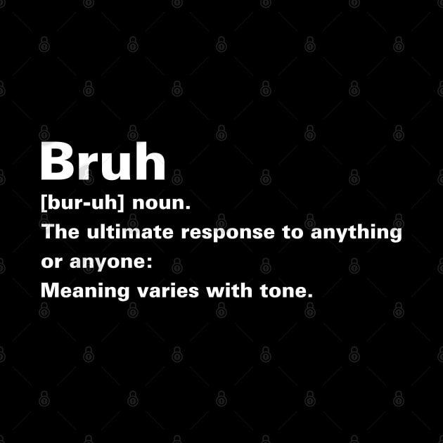 Bruh Definition by Zakzouk-store