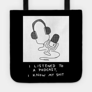 I Listened to a Podcast Dark Tote