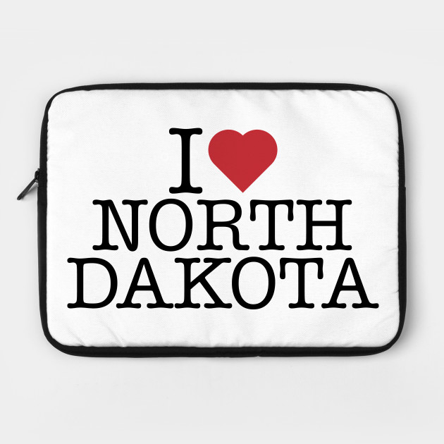 I love North Dakota