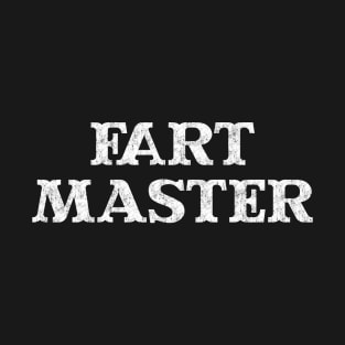 Funny Slogan Fart Master T-Shirt