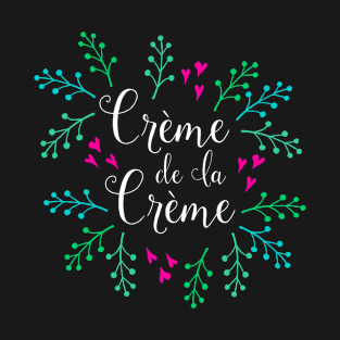 Creme de La Creme French T-Shirt