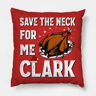 Save the neck for me, clark V.2 Pillow